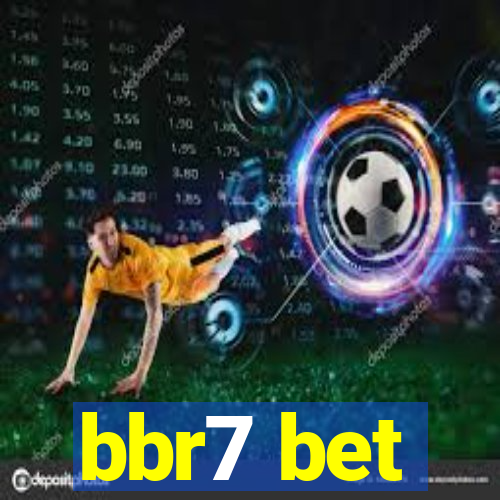 bbr7 bet